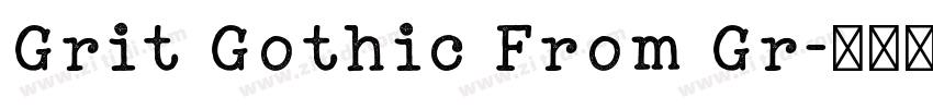 Grit Gothic From Gr字体转换